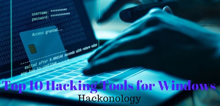 10 Best Hacking Tools For Windows 10 - Hackonology